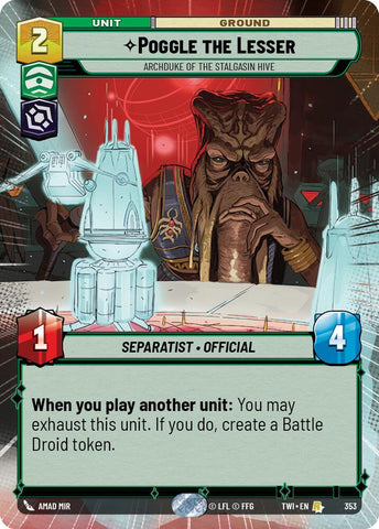 Poggle the Lesser - Archduke of the Stalgasin Hive (353) (Hyperspace) (353) [Twilight of the Republic]